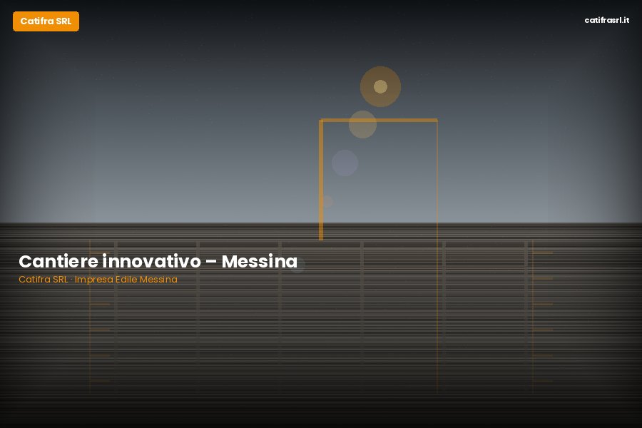 Cantiere innovativo – Messina