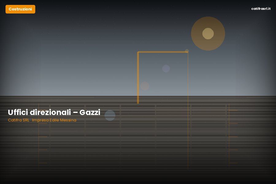 Uffici direzionali – Gazzi